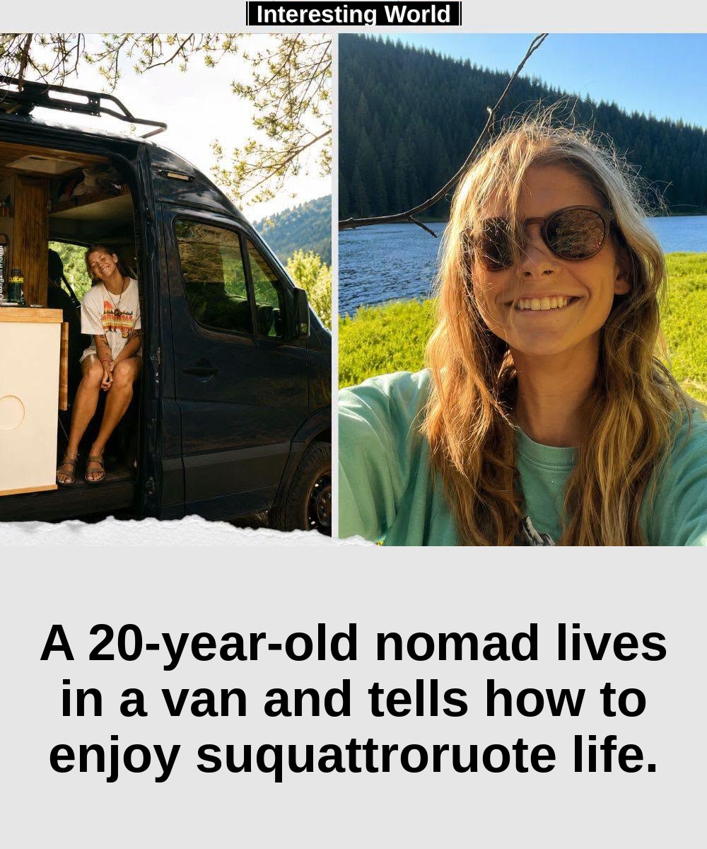 At 20 years Abigail Martin transformed a 2017 Ford Transit into his home and chose a life where the view outside the win